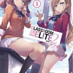 Classroom of the Elite: Year 2 (Light Novel) Vol. 5 - Syougo Kinugasa, Syougo Kinugasa