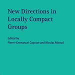 New Directions in Locally Compact Groups (London Mathematical Society Lecture Note Series, nr. 447)