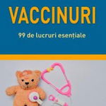 Vaccinuri. 99 de lucruri esențiale - Paperback brosat - Martina Lenzen-Schulte - Paralela 45, 