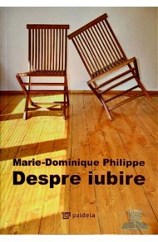 Despre iubire - Marie-Dominique Philippe, Marie-Dominique Philippe