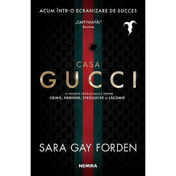 Casa Gucci - Sara Gay Forden, Sara Gay Forden