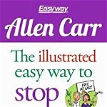 Allen Carr The Illustrated Easy Way to Stop Drinking, 