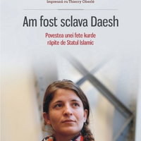 Am fost sclava Daesh. Povestea unei fete kurde rapite de Statul Islamic