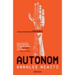 Autonom - Paperback brosat - Annalee Newitz - Nemira, 