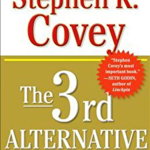 The 3rd Alternative: Solving Life's Most Difficult Problems, Paperback - Stephen R. Covey