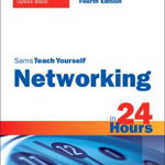 Sams Teach Yourself Networking in 24 Hours: How the Rich Get Richer and the Poor Get Left Further Behind (Paperback) (Sams Teach Yourself...in 24 Hours (Paperback))