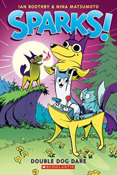 Sparks! Double Dog Dare: A Graphic Novel (Sparks! #2): Volume 2 de Ian Boothby