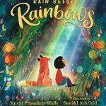 Rain Before Rainbows, Hardcover - Smriti Prasadam-Halls