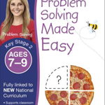 Problem Solving Made Easy, Ages 7-9 (Key Stage 2): Supports the National Curriculum, Maths Exercise Book (Made Easy Workbooks)