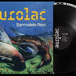 Aurolac - Vinyl | Sarmalele Reci, 