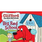 Big Red School (Clifford the Big Red Dog Storybook) (Clifford)