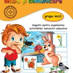 Domeniul limba si comunicare, Caiet pentru grupa mica - Cristina Beldianu, ROXEL CART