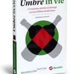 Umbre în vie. Conspirația menită să distrugă cel mai rafinat vin din lume. Adevărata poveste - Paperback brosat - Maximilian Potter - Publica, 