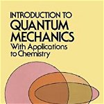 Introduction to Quantum Mechanics with Applications to Chemistry, E. Bright Wilson, Linus Pauling