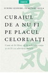Curajul de a nu fi pe placul celorlalti