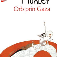 eBook Orb prin Gaza - Aldous Huxley, Aldous Huxley