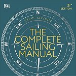 The Complete Sailing Manual - Paperback - Steve Sleight - DK Publishing (Dorling Kindersley), 