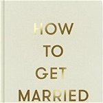 The School of Life Press carte How to Get Married, The School of Life, The School of Life Press