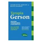 Terapia Gerson pentru vindecarea cancerului şi a altor afecţiuni cronice - Paperback brosat - Beata Bishop, Charlotte Gerson - Lifestyle, 