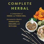 Culpeper's Complete Herbal (Black Cover): A Compendium of Herbs and Their Uses, Annotated for Modern Herbalists, Healers, and Witches - Nicholas Culpeper