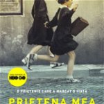 eBook Prietena mea geniala - Elena Ferrante, Elena Ferrante