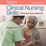 Skill Checklists for Taylor's Clinical Nursing Skills - Pamela Lynn, Pamela Lynn