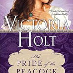 The Pride of the Peacock - Victoria Holt, Victoria Holt