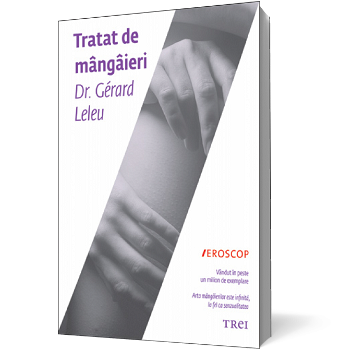 Tratat de mangaieri - Dr. Gerard Leleu. Traducere de Aliza Ardeleanu, Trei