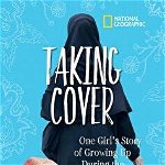 Taking Cover One Girls Story of Growing Up During the Iranian Revolution 9781426333668