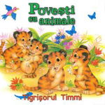 Povești cu animale. Tigrișorul Timmi - Paperback brosat - *** - Flamingo, 