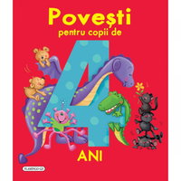 Povesti pentru copii de 4 ani - Hardcover - *** - Flamingo, 
