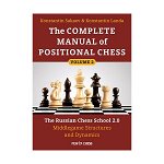 Carte : The Complete Manual of Positional Chess- Volume 2: The Russian Chess School 2.0 , Middlegame Structures and Dynamics, New in chess