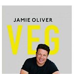 Veg: Preparate Usoare  Delicioase Pentru Toti, Jamie Oliver - Editura Curtea Veche