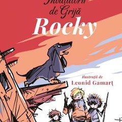 Invatatorii de Grija. Rocky - Alex Donovici