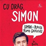 Cu drag, Simon (Vol. 1) - Paperback brosat - Becky Albertalli - Epica Publishing, 