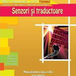 Senzori Si Traductoare - Clasa 11 - Manual - Aurel Ciocirlea-vasilescu, Mariana Constantin, Olguta Laura Spornic