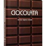 Ciocolată - Paperback - Academia Barilla - Creative Publishing, 
