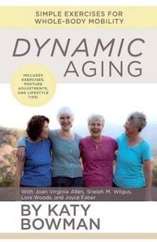 Dynamic Aging, Katy Bowman