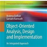 Object-Oriented Analysis, Design and Implementation: An Integrated Approach (Undergraduate Topics in Computer Science)