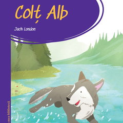 Colt alb. Prima mea biblioteca, Jack London