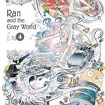 Ran and the Gray World, Vol. 4