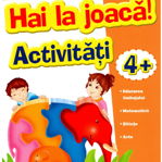 Hai la joacă! Activități 4+, nobrand