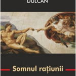 Somnul raţiunii, Ediţia a III-a - Paperback brosat - Dumitru-Constantin Dulcan - Eikon, 