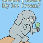Should I Share My Ice Cream? (An Elephant and Piggie Book) (An Elephant and Piggie Book)