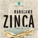 eBook Ultima noapte de razboi, prima zi de pace - Haralamb Zinca, Haralamb Zinca