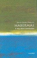 Habermas: A Very Short Introduction - Gordon Finlayson, Gordon Finlayson