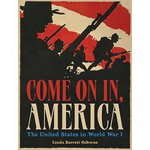 Come on In, America: The United States in World War I, Linda Barrett Osborne (Author)