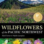 Wildflowers of the Pacific Northwest (Timber Press Field Guides)