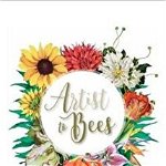 Artist to Bees. Artist to Bee Speaker, 50 tales of Paula Carnell's Journey, Hardback - Paula Carnell