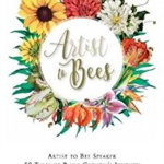 Artist to Bees. Artist to Bee Speaker, 50 tales of Paula Carnell's Journey, Hardback - Paula Carnell
